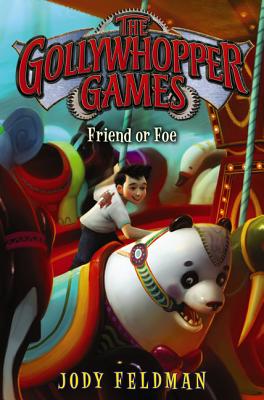 The Gollywhopper Games: Friend or Foe (Gollywhopper Games, 3)