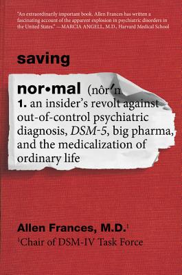 Saving Normal An Insider's Revolt Against Out-Of-C