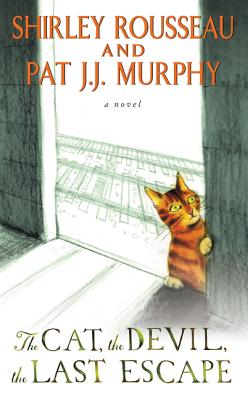 The Cat, the Devil, and the Last Escape: A Novel