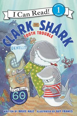 Clark the Shark: Tooth Trouble (I Can Read Book 1)