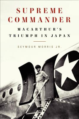 Image for Supreme Commander: MacArthur's Triumph in Japan