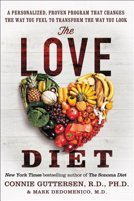 Image for The Love Diet: A Personalized, Proven Program That Changes the Way You Feel to Transform the Way You Look The Love Diet: A Personalized, Proven Program That Changes the Way You Feel to Transform the Way You Look