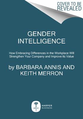Image for Gender Intelligence: Breakthrough Strategies for Increasing Diversity and Improving Your Bottom Line