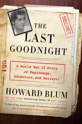Image for The Last Goodnight: A World War II Story of Espionage, Adventure, and Betrayal