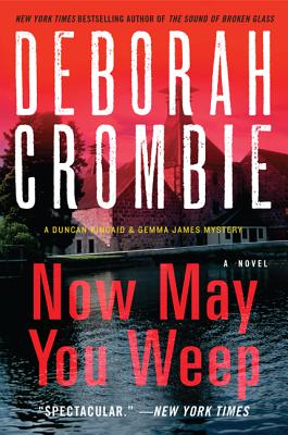 Now May You Weep: A Novel (Duncan Kincaid/Gemma James Novels, 9)
