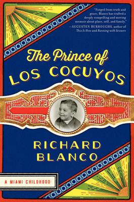 The Prince Of Los Cocuyos: A Miami Childhood