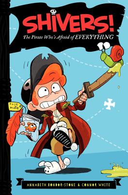 The Pirate Who's Afraid of Everything (Shivers!, 1)