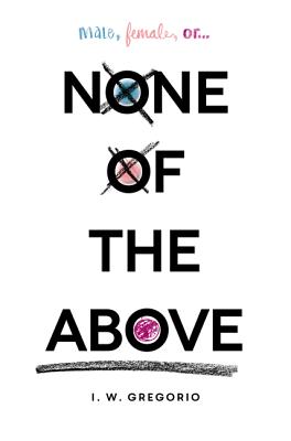 None of the Above: A Powerful LGBTQIA+ YA Story of Intersex Teen Identity and Self-Acceptance