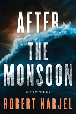 Image for After The Monsoon - An Ernst Grip Novel After The Monsoon - An Ernst Grip Novel