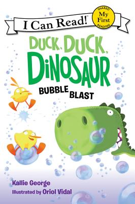 Image for Duck, Duck, Dinosaur: Bubble Blast (My First I Can Read)