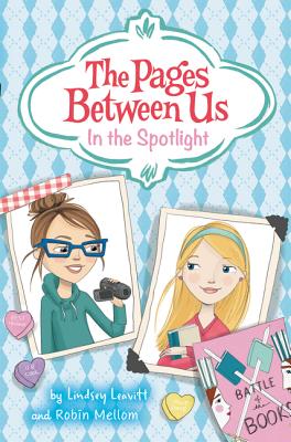 The Pages Between Us: In the Spotlight (Pages Between Us, 2)
