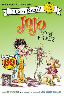 Image for Fancy Nancy: JoJo and the Big Mess (My First I Can Read) Fancy Nancy: JoJo and the Big Mess (My First I Can Read)