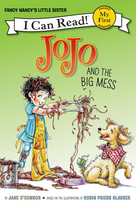 Image for Fancy Nancy: JoJo and the Big Mess (My First I Can Read) Fancy Nancy: JoJo and the Big Mess (My First I Can Read)