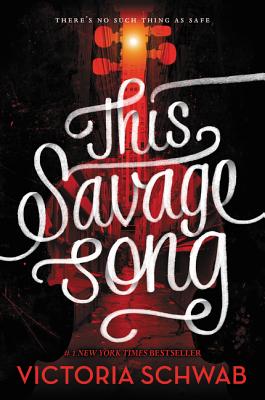 This Savage Song (Monsters of Verity) Image for This Savage Song (Monsters of Verity)