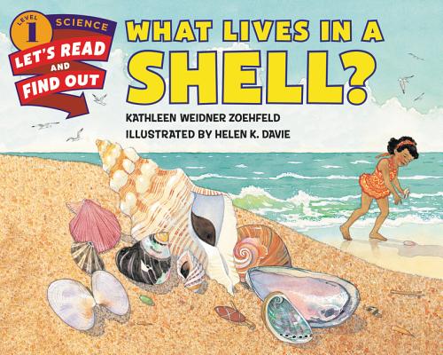 Image for What Lives in a Shell (Let's-Read-and-Find-Out Science 1) What Lives in a Shell (Let's-Read-and-Find-Out Science 1)