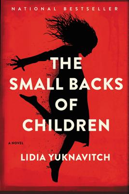 The Small Backs of Children: A Novel