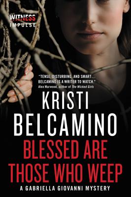 Blessed are Those Who Weep: A Gabriella Giovanni Mystery (Gabriella Giovanni Mysteries)
