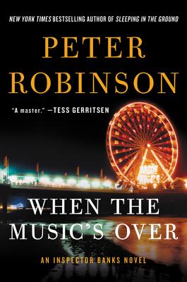 When the Music's Over: An Inspector Banks Novel (Inspector Banks Novels)