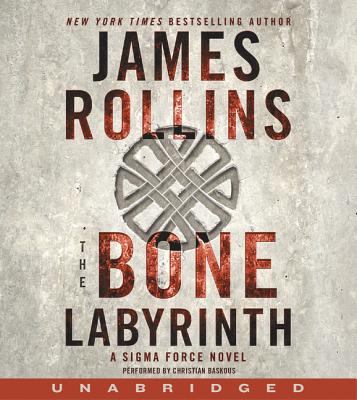 The Bone Labyrinth CD: A Sigma Force Novel