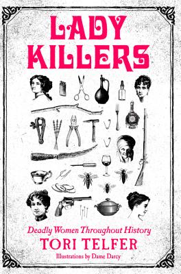 Lady Killers: Deadly Women Throughout History Image for Lady Killers: Deadly Women Throughout History