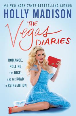 VEGAS DIARIES: ROMANCE, ROLLING THE DICE, AND THE ROAD TO REINVENTION