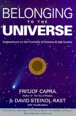 Belonging to the Universe: Explorations on the Frontiers of Science and Spirituality