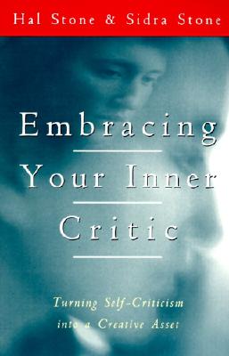 Image for Embracing Your Inner Critic : Turning Self-Criticism into a Creative Asset