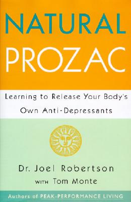 Image for Natural Prozac: Learning to Release Your Body's Own Anti-Depressants