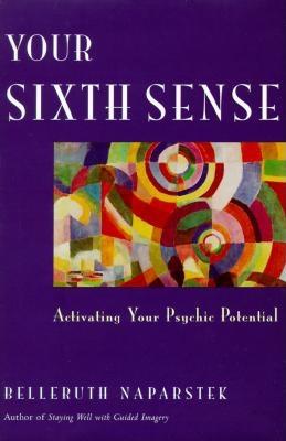 Image for Your Sixth Sense: Activating Your Psychic Potential