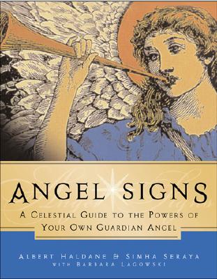 Image for Angel Signs: A Celestial Guide to the Powers of Your Own Guardian Angel Angel Signs: A Celestial Guide to the Powers of Your Own Guardian Angel