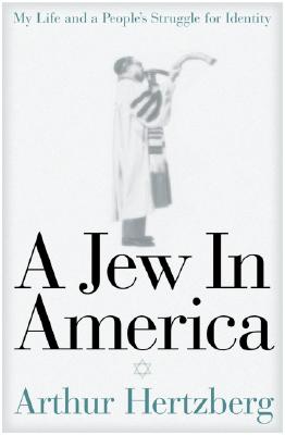 A Jew in America : My Life and a People's Struggle for Identity