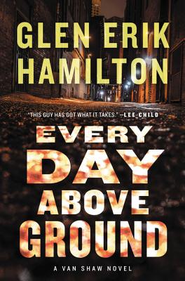 Every Day Above Ground: A Van Shaw Novel (Van Shaw Novels, 3)