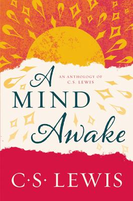 Image for A Mind Awake: An Anthology of C. S. Lewis