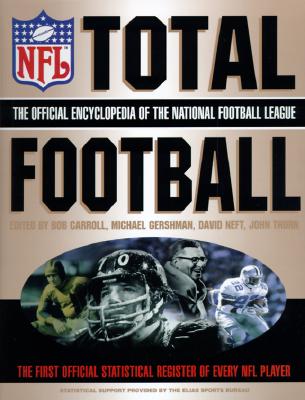 Total Football: The Official Encyclopedia of the National Football League (1st ed)