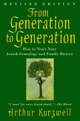 Image for From Generation to Generation: How to Trace Your Jewish Genealogy and Family History