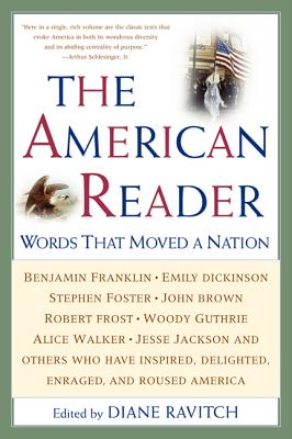 The American Reader Words That Moved a Nation