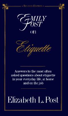 Emily Post on Etiquette