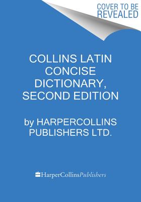 Collins Latin Concise Dictionary, Second Edition