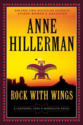 Rock with Wings: A Leaphorn, Chee & Manuelito Novel (A Leaphorn, Chee & Manuelito Novel, 2)