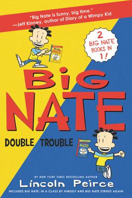 Image for Big Nate: Double Trouble: In a Class by Himself and Strikes Again