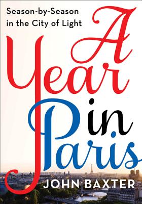 Image for A Year in Paris: Season by Season in the City of Light