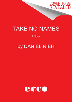 Take No Names: A Novel