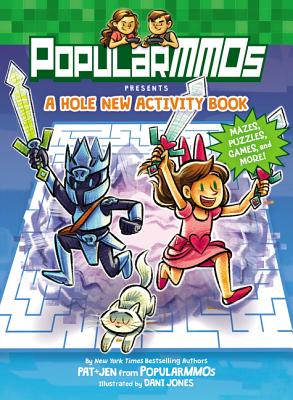 PopularMMOs Presents A Hole New Activity Book: Mazes, Puzzles, Games, and More! (Pat & Jen from Popularmmos)