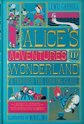 Image for Alice's Adventures in Wonderland (Illustrated with Interactive Elements): & Through the Looking-Glass