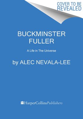 THE INVENTOR OF THE FUTURE: THE VISIONARY LIFE OF BUCKMINSTER FULLER (signed)
