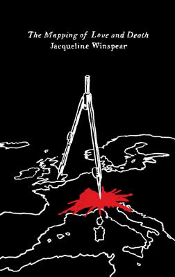 Mapping of Love and Death: A Maisie Dobbs Novel