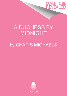 A Duchess by Midnight (Awakened by a Kiss, 3)