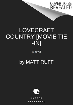 Lovecraft Country: A Novel