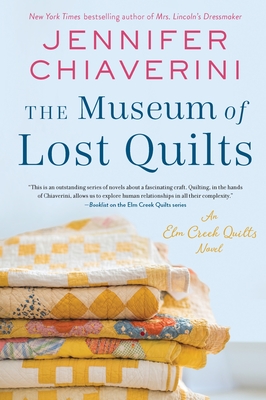 Museum of Lost Quilts: An ELM Creek Quilts Novel