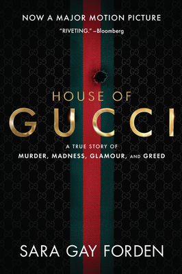 Image for The House of Gucci [Movie Tie-in]: A True Story of Murder, Madness, Glamour, and Greed